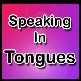 tongues speaking if speak bible biblical know major language charismatic problems don local pentecostals today team spirit gift holy god