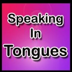 Speaking in tongues Biblical truths