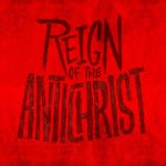Antichrist Reign in 7 Years (1 week) Antichrist reign