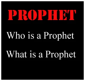 Who is a prophet?