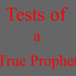 Prophet prophecy coming to pass is not a test of a true prophet