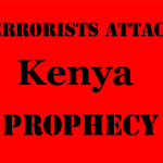 Prophecy of Kenya Terror Attack