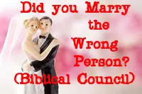 Marriage: – When you marry the wrong person Marriage: - When you marry the wrong person