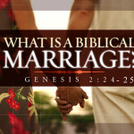 Marriage in the eyes of God: - What constitutes marriage according to the Bible