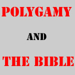 What the Bible teaches about polygamy