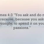 How We Ask Wrongly and Receive Not How We Ask Wrongly and Receive Not