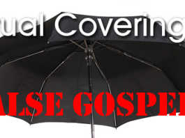 Protestant Heresies Today: – You Need Spiritual Covering (a false gospel) Protestant Heresies Today: - You Need Spiritual Covering (a false gospel)