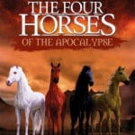 The 4 Horses of Apocalypse The 4 Horses of Apocalypse