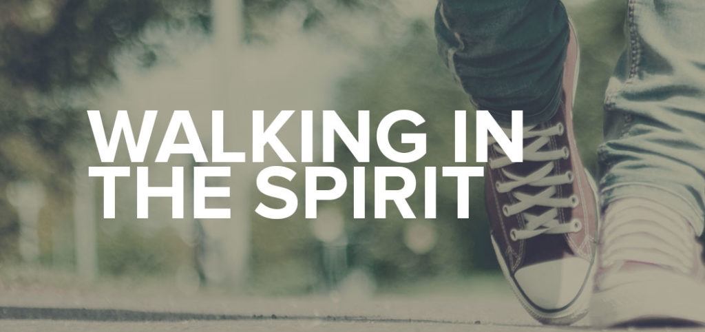 How to Walk in the Spirit