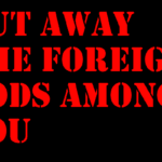Ornaments are Foreign gods – Put Away the Foreign gods Among You Ornaments are Foreign gods - Put Away the Foreign gods Among You