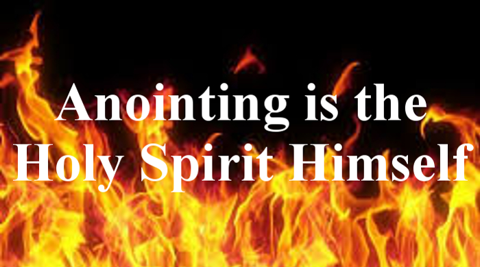 L'unzione è lo stesso Spirito Santo