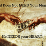 Jesus Christ Neither Needs nor Wants Your Money or Material Wealth