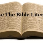 Take The Bible Literally – Do Not Complicate It Take the Bible Literally - Do Not Complicate It