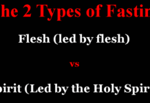 The 2 Types of Fasting – Flesh vs Spirit The 2 Types of Fasting - Flesh vs Spirit