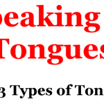 The 3 Types of Tongues (Speaking in Tongues) The 3 Types of Tongues (Speaking in Tongues)