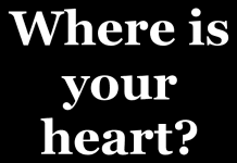 Where is Your Heart – It is Where Your Money and Riches Are Where is Your Heart – It is Where Your Money and Riches Are