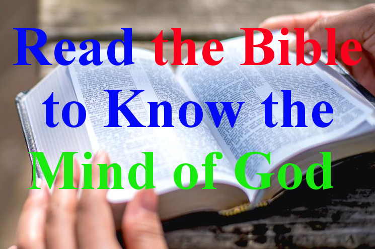 Read the Bible to Know the Mind of God