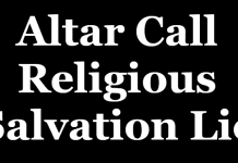 ‘Altar Call’ Religious Salvation Lie ‘Altar Call’ Religious Salvation Lie