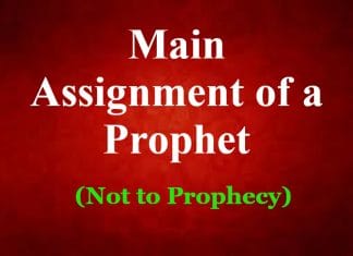 The Main Assignment of a Prophet (Not to Prophecy) The Main Assignment of a Prophet (Not to Prophecy)