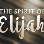The Spirit of Elijah Does Not Make You Elijah The Spirit of Elijah Does Not Make You Elijah